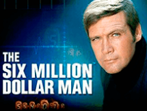 The Six Million Dollar Man